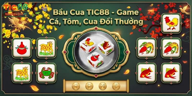 Bầu Cua TIC88 - Game Cá, Tôm, Cua Đổi Thưởng