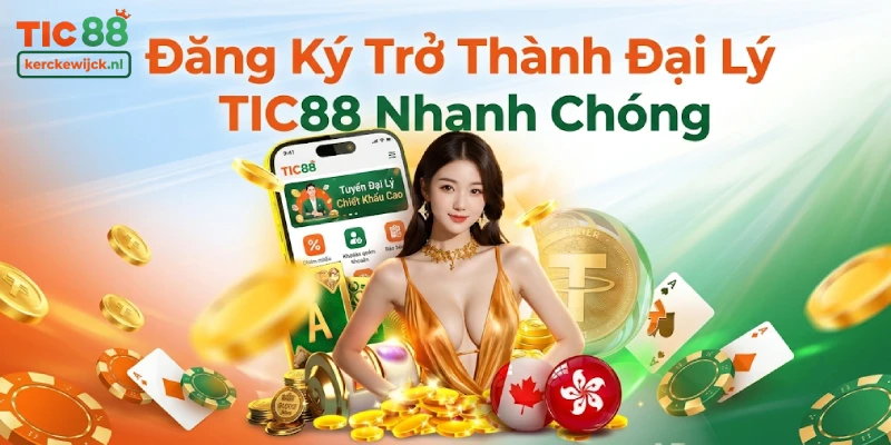 Đăng Ký Trở Thành Đại Lý TIC88